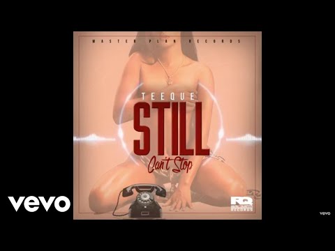 Tee Que - Still Can't Stop (Official Audio)