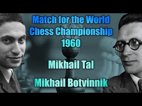 Zápas o mistrovství světa v šachu - 1960 | Michail Tal - Michail Botvinnik