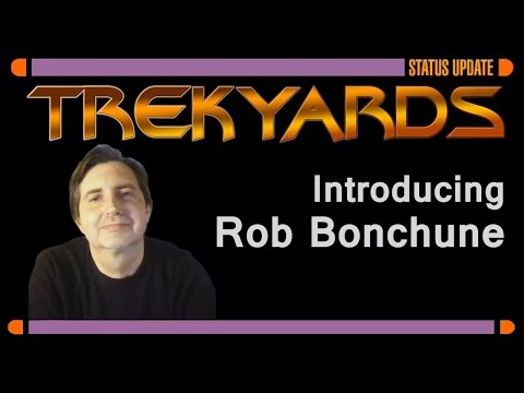 Trekyards - Introducing Rob Bonchune (Voyager/Enterprise)