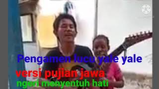 Download lagu Pengamen lucu yale yale versi pujian jawa mp3