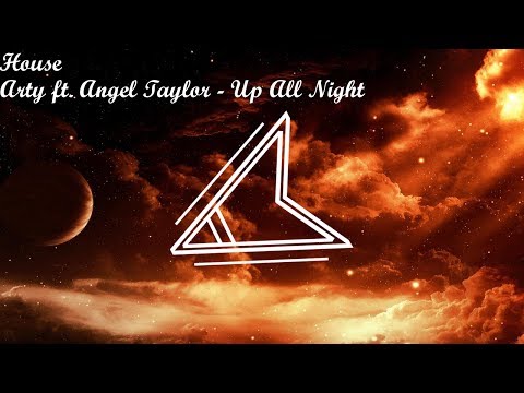 [House] Arty ft. Angel Taylor - Up All Night