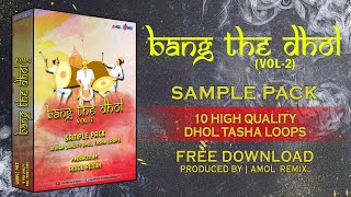 Bang The Dhol (Vol-2) | Dhol Tasha Sample Pack | Free Download.