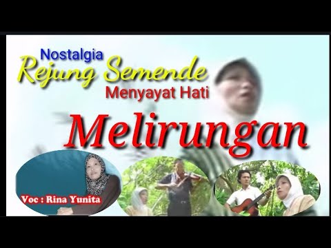 Melirungan Rejung Semende Voc. Rina Yunita