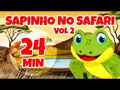 Sapinho no Safari vol 2 - Giramille 24 min | Desenho Animado Musical