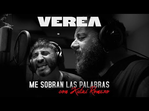 Verea & Kutxi Romero - Me sobran las palabras