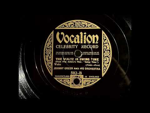 1936 JOHNNY GREEN - The Waltz In Swing Time VOCALION 10" 502