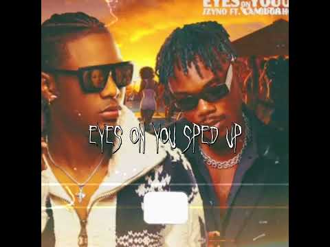 jzyno ft camidoh eyes on you sped up
