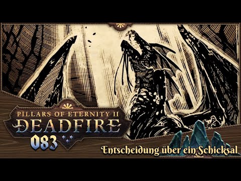 PILLARS OF ETERNITY 2 [083] ⚔️ Entscheidung über ein Schicksal  -  Lets Play [GER/DEU]