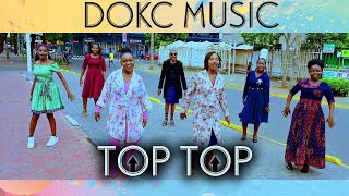 TOP TOP (OFFICIAL MUSIC VIDEO)- DOKC TV CATHOLIC S