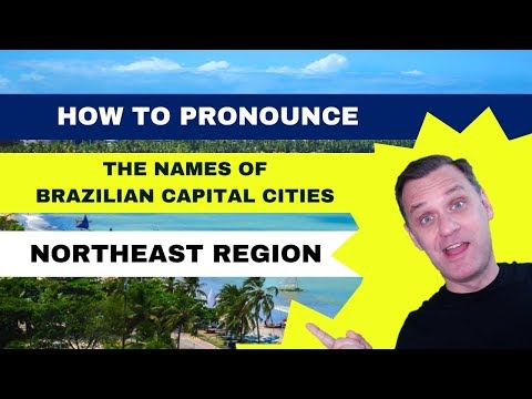 How to Pronounce the Names of Brazilian Capital Cities (Northeast Region)
