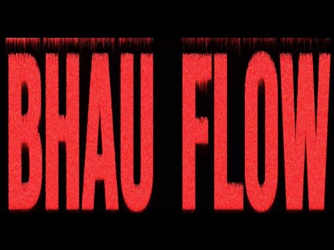 Bhau Flow — watch video