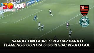 FLAMENGO SAI NA FRENTE DO CORITIBA COM GOL DE SAMUEL LINO; VEJA