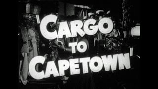 HD Film Trailer - Cargo to Capetown 1950