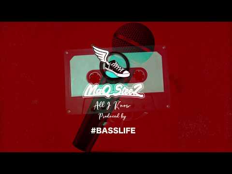 MaQ SteeZ - "All I Know" (Official Lyric Video)