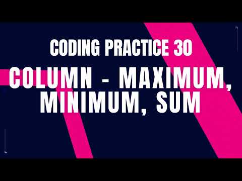 Column Maximum Minimum Sum Coding Practice 30 Python Coding Debugging Nxtwave Ccbp 4 0