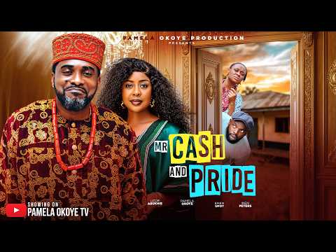 MR CASH AND PRIDE - UZOR ARUKWE, PAMELA OKOYE, EMEM UFOT, INEM PETERS, Latest 2026 Nigerian Movie