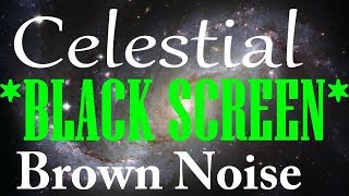 Celestial Brown Noise | 12 Hour *Black Screen Version* | High Quality Layered Brown Noise HD Stereo