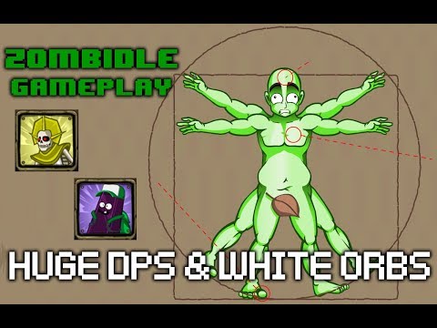 Zombidle Gameplay - 5.4e559 DPS 1.06S White Orbs and Surgery