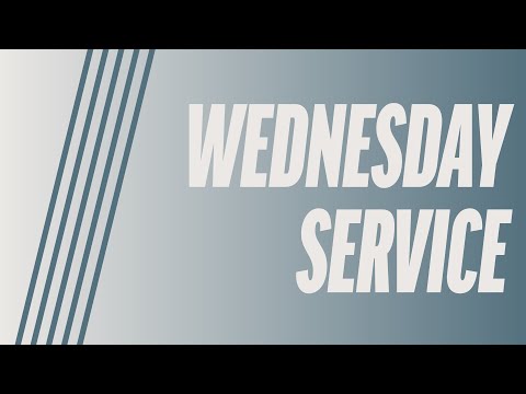 Wednesday Service 04-24-2024