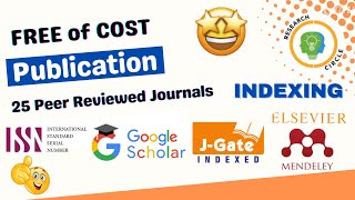 FREE of Cost Publication | ISSN, DOI, JGate, Elsevier Mendeley Indexed Journals | No APC | Less Paid