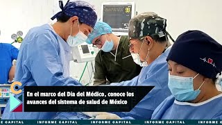 In the framework of Doctors' Day, learn about the progress of Mexico's healthcare system (I Capit...