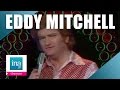 Eddy Mitchell "C'est un rocker" (live officiel) | Archive INA