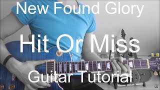 Hit Or Miss - New found glory (GUITAR TUTORIAL/LESSON#76)