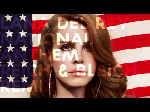 Lana Del Rey - National Anthem (Reich & Bleich Remix)
