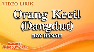 Download lagu Roy Hanafi - Orang Kecil Dangdut ( video lirik) mp3 Download lagu Roy Hanafi - Orang Kecil Dangdut ( video lirik) mp3