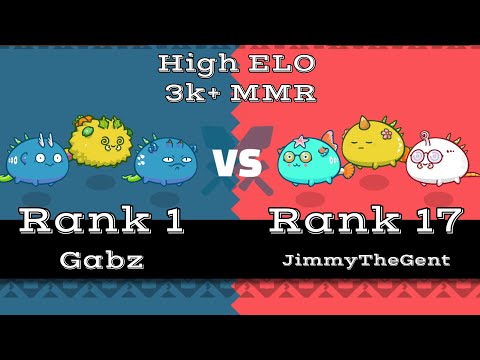 Gabz Rank 1 vs JimmyTheGent Rank 17 | Axie Battleground