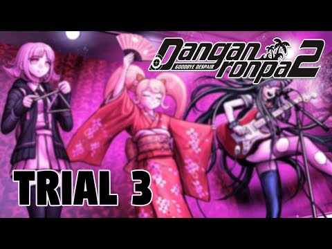 Danganronpa 2: Goodbye Despair | Class Trial 3 Walkthrough