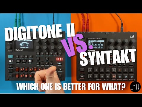 Elektron Digitone 2 vs Syntakt - Which one is better for what?