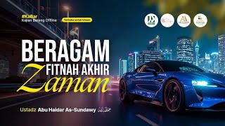 Download lagu [LIVE] Beragam Fitnah Akhir Zaman - Ustadz Abu Haidar As-Sundawy حفظه الله mp3