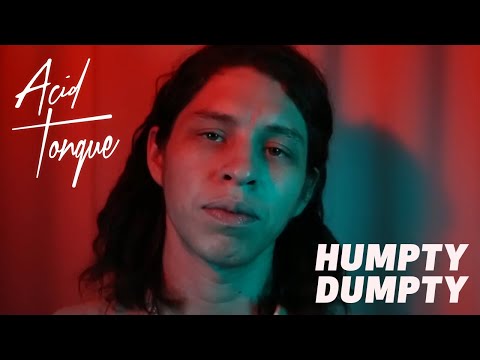 Acid Tongue - Humpty Dumpty [Official Video]