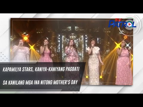 Kapamilya stars, kaniya-kaniyang pagbati sa kanilang mga ina nitong Mother's Day TV Patrol
