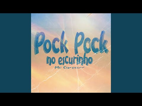 Pock Pock no Escurinho