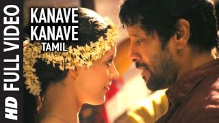 Kanave Kanave Full Video Song  David  Vikram Jiiva