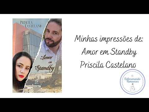 Minhas impressões: Amor em Standby - Priscila Castelano