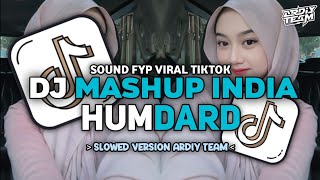 Download lagu DJ MASHUP INDIA HUMDARD STYLE SLOW   JJ • Slowed   Reverb Mengkane !!! mp3