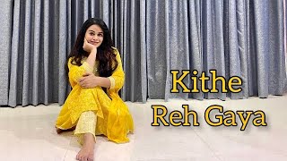 Kithe Rah Gaya | Neeti Mohan | Wedding Dance Choreography | Easy Steps