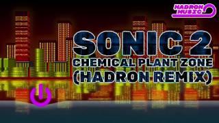 Chemical Plant Zone - Sonic 2 (Hadron Remix)