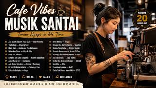 Download lagu Lagu Pop Santai Indonesia 2026 ☕ Lagu Pop Indonesia Terbaik & Paling Enak Didengar mp3