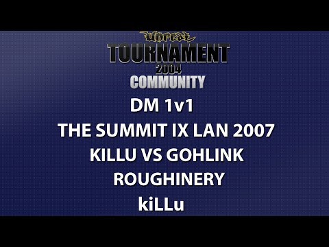 UT2004 DM 1v1 - Summit IX LAN 2007 - kiLLu vs GoHLinK - Roughinery - kiLLu