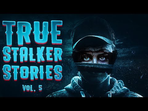 10 True Scary Stalker Horror Stories From Reddit (Vol. 5)