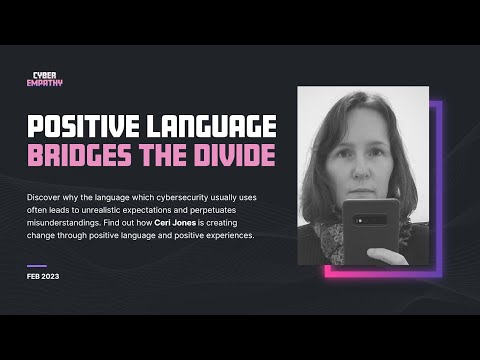 How positive language boosts cybersecurity awareness - with Ceri Jones [S03E03]