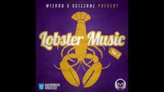 Wizard & Scizzahz - Lobster Music Vol.2 (Full Album) [Snippets]
