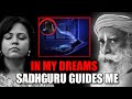 Sadhguru Guides Me In My Dreams Isha Meditator Podcast Sadhguru