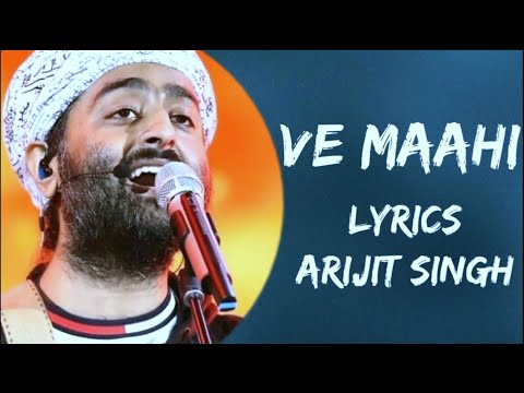 Maahi Ve❤️ | Maahi Mainu Chhaddeyo Naa❤️ (Lyrics) - Arijit Singh❤️