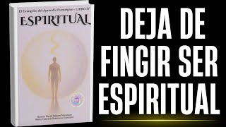 ESPIRITUAL - El Evangelio del Aprendiz IV