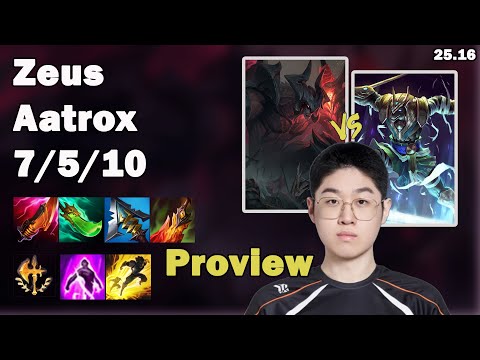 🔥 Zeus Aatrox Top Proview | Korea Challenger Solo Queue | Patch 25.16 | League of Legends 🔥